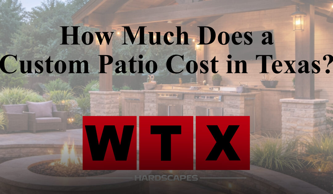 How Much Does a Custom Patio Cost in Texas?